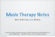 Music Therapy Notes / More Reflecting, Less Wading