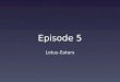 Episode 5 lotus eaters