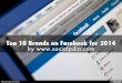 Top 10 Brands on Facebook for 2014
