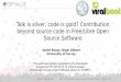 Talk is silver, code is gold? Contribution beyond source code in Free/Libre Open  Source Software