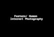 Feature/ Human Interest Photography