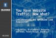 You Have Website Traffic. Now What?