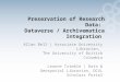 Preservation of Research Data: Dataverse / Archivematica Integration by Allan Bell and Leanne Trimble