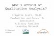 Who's Afraid of Qualitative Analysis?