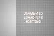 Unmanged VPS Server