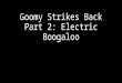 Goomy Strikes Back Part II: Electric Boogaloo