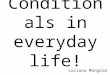 Conditionals in everyday life!