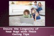 Ensure the Longevity of Your Rugs with These Caring Tips