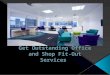 Get Outstanding Office and Shop Fit-Out Services