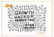 Top nuggets from Growth Hacking Marketing by @RyanHoliday