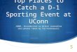 Best Sporting Venues at UConn