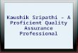 Kaushik sripathi – a proficient quality assurance professional