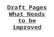 Draft pages what needs to be improved