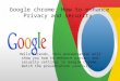 Google Chrome: How to protect from phishing and malware