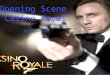 Opening Scene Analysis - Casino Royal