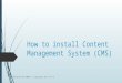 How to install content management system (cms)