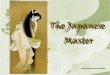 The  Japanese  Master