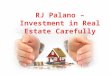 Rj Palano Tips To Achieve Success In Real Estate Investing