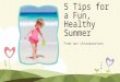 5 tips for a fun, healthy summer