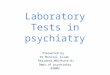Laboratory tests in psychiatry