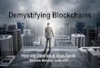 Demystifying Blockchains