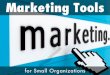 Marketing tools for Small Organizations
