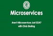 Microservices: Aren't Microservices Just SOA?