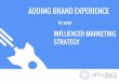 The importance of adding experience to Influencer Marketing Strategy