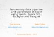 In Memory Data Pipeline And Warehouse At Scale - BerlinBuzzwords 2015
