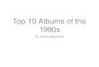 Jeremy Bednarsh - Top 10 Albums of 1990s