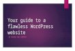 Your guide to a flawless word press website