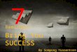 7 Reminders Bring You Success!!!