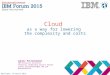 Cloud as a way for lowering the complexity and costs