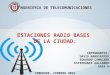 Estaciones radio bases de la ciudad