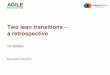 Two lean transitions - a retrospective