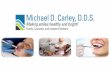 Does Michael carley DDS offer you with the best oral health solutions?