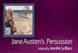 Jane Austen's Persuasion | Stage Play | Adapted by Jennifer Le Blanc, Preview Kit