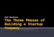 The Three Phases of Developing a Startup Company