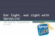 Eat light, eat right with spraylite