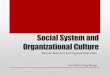 Chapter 3 social system and organizational culture
