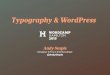 Typography & WordPress - WordCamp Hamilton 2015