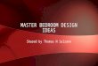 Thomas N Salzano - Master Bedroom Design Ideas