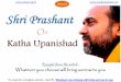 Prashant Tripathi on Katha Upanishad: Whatever you choose will bring sorrow to you