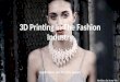 3D Printing In The Fashion Industry