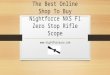 The Best Online Shop To Buy Nightforce NXS F1 Zero Stop Rifle Scope