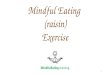 Mindful Eating (raisin) Exercise