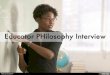 Educator PHilosophy Interview July 6th 2015