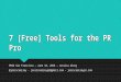 7 [Free] Tools for the PR Pro