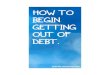 How to begin getting out of debt