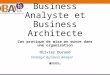 BAFS 2015 Paris : Olivier Durant - Business Analyst et Business Architecte - Retour d'expérience Société Générale